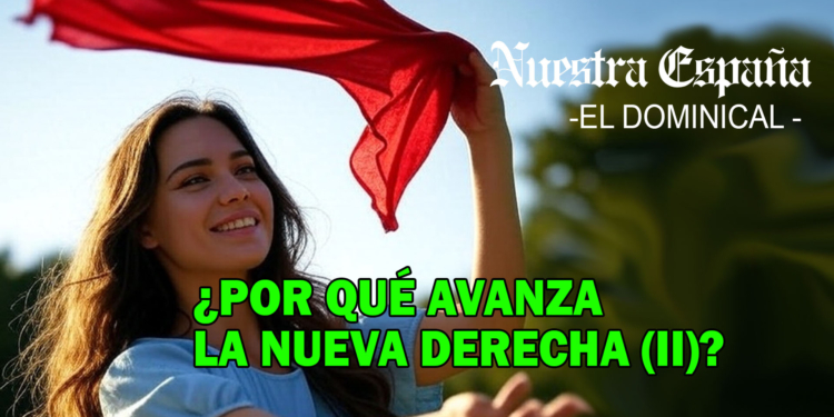 Por qué avanza la nueva derecha - Nuestra España diario - periódico digital