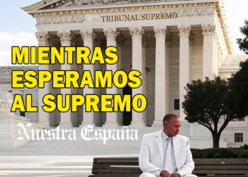 Mientras-esperamos-al-supremo-octavio-Cortes-Nuestra-Espana - Periódico digital