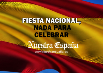 fiesta nacional, nada para celebrar - diario nuestra españa - periódico digital de noticias