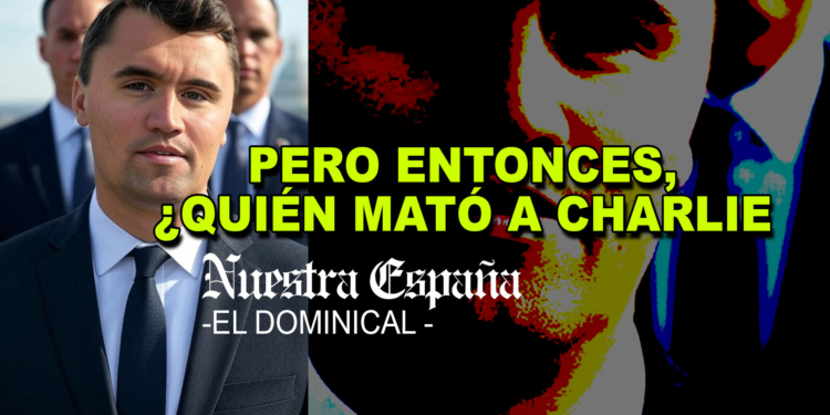 usa: charlie kirk conspiración - noticias nuestra españa diario digital