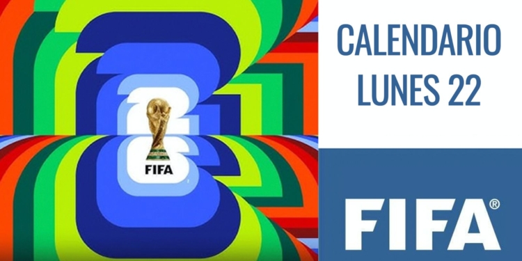Partidos hoy del Mundial 2026: horarios y dónde ver. Gráfico promocional de FIFA con el trofeo de la Copa del Mundo y el texto “CALENDARIO LUNES 22”.